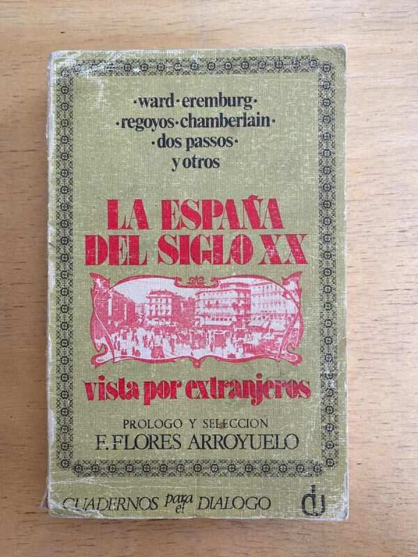 La España Del Siglo Xx Vista Por Extr- Flores Arroyuelo (e3)