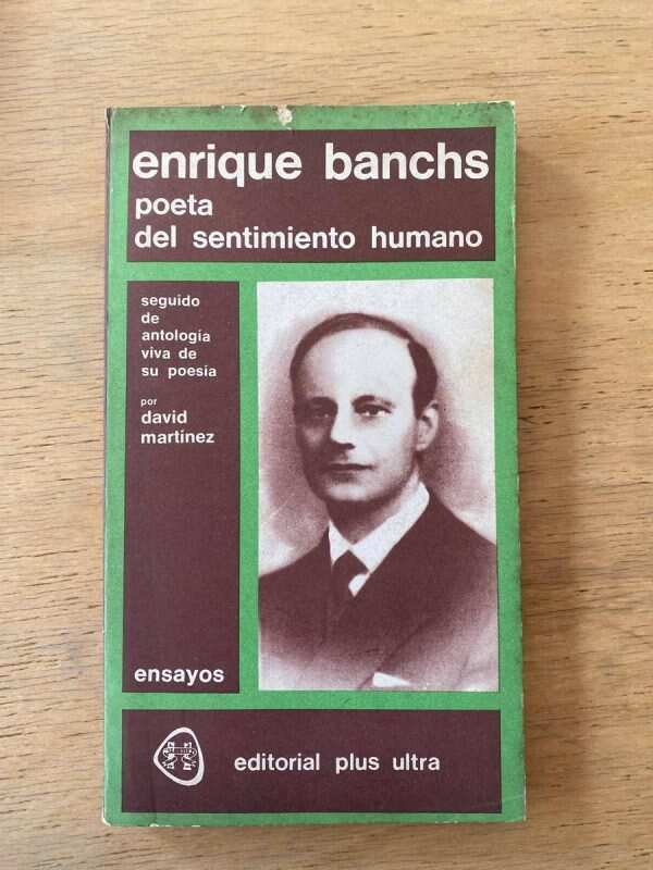 Poeta Del Sentimiento Humano Seguido - Banchs, Enrique (y5)