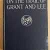 Trevor Hill, Frederick - On The Trail Of Grant And Lee (j4)