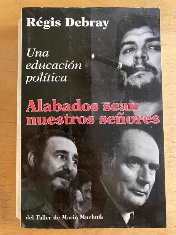 Alabados Sean Nuestros Señores- Debray, Regis (j1)