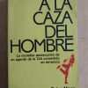 A La Caza Del Hombre- Maas, Peter (i3)