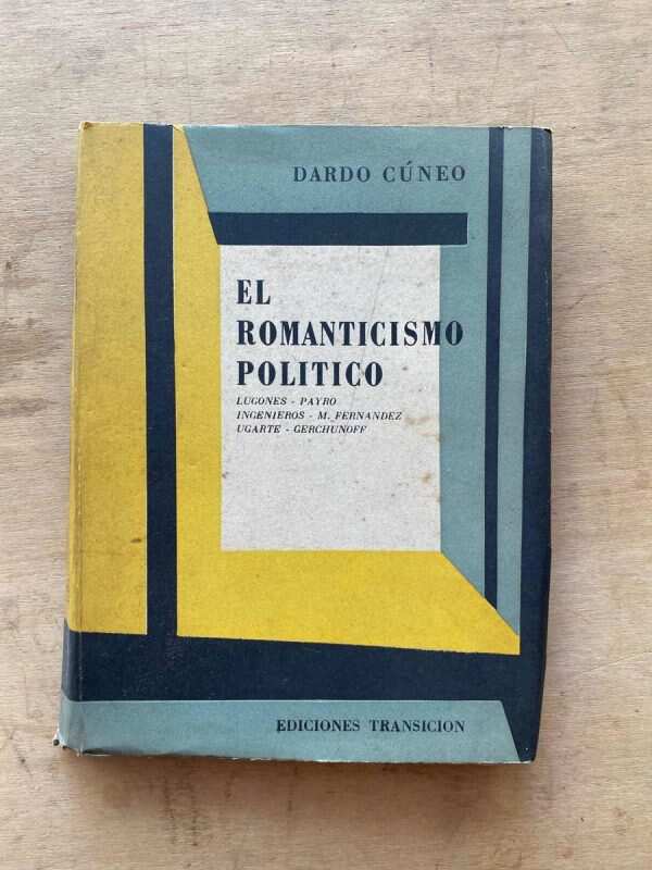 El Romanticismo Politico - Cuneo, Dardo (NO)