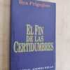 El Fin De Las Certidumbres - Prigogine, Ilya (e3)