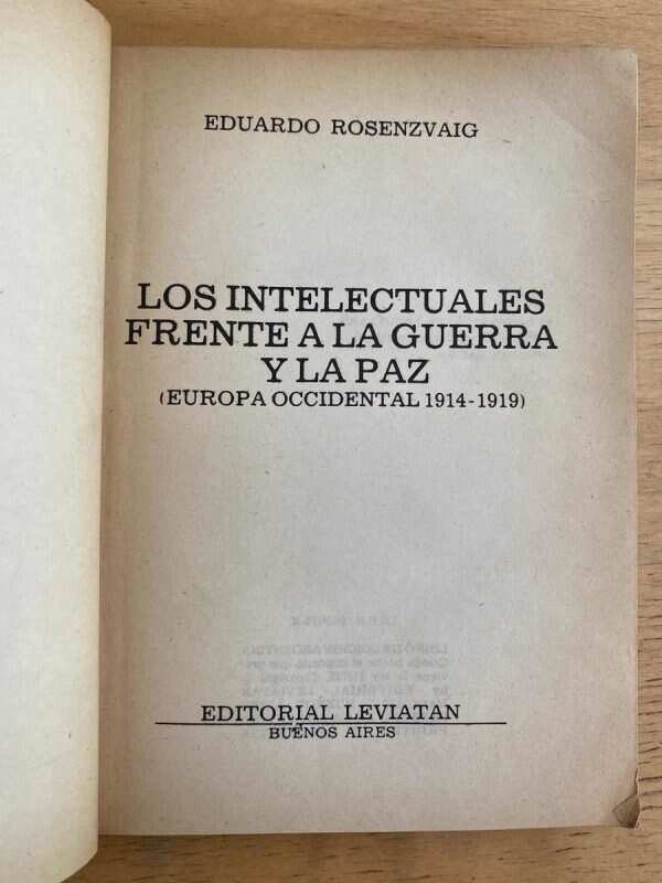 Los Intelectuales Frente A La Guerra Y Paz- Rosenzvaig (j1) - Image 2