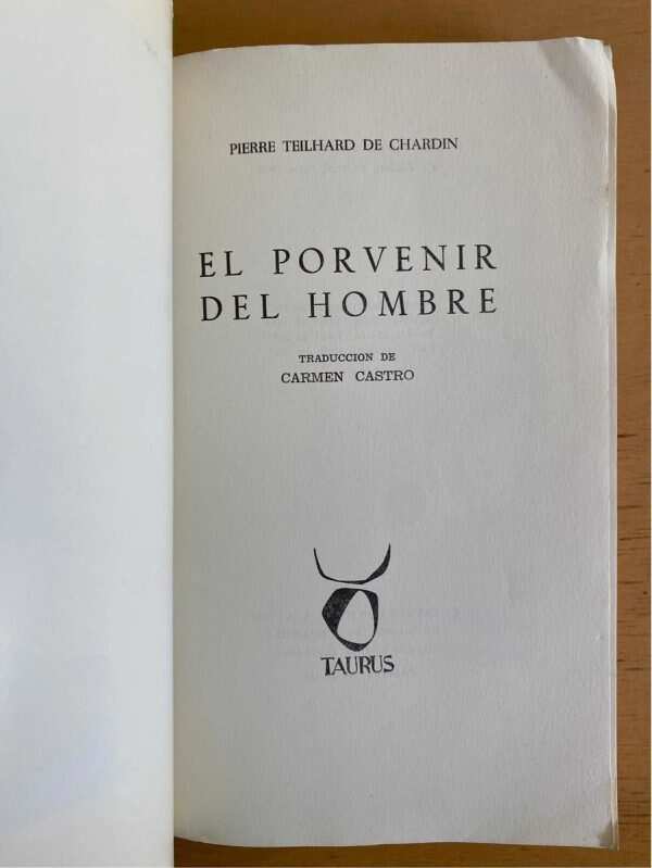 El Porvenir Del Hombre - Teilhard De Chardin, Pierre (j5) - Image 2