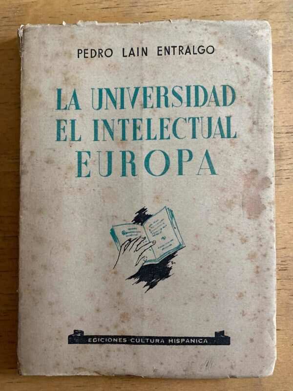 La Universidad, El Intelectual, Europa- Lain Entralgo (h4)