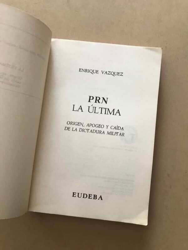 Prn La Ultima Origen Apogeo Y Caida Dictadura- Vazquez (q3) - Image 3