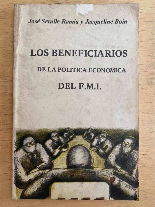 Los Beneficiarios De La Politica Economica Fmi- Serulle (h6)