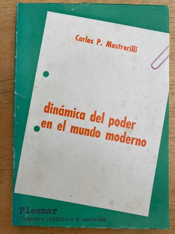 Dinamica Del Poder En El Mundo Moderno - Mastrorilli (k6)