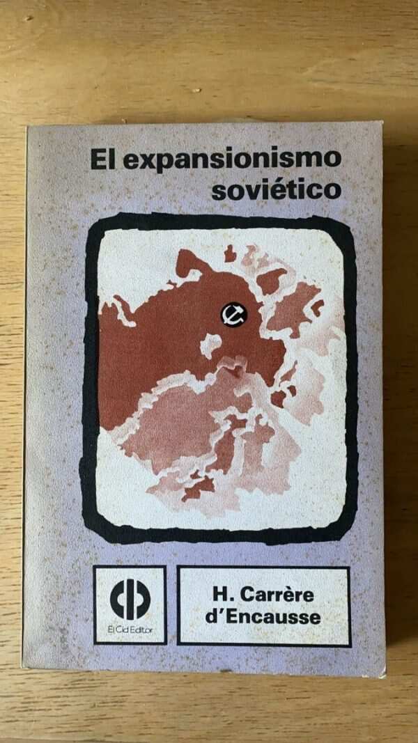 El Expansionismo Sovietico - Carrere D` Encausse (r3)