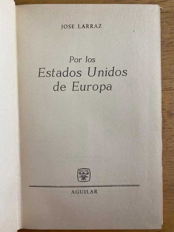 Por Los Estados Unidos De Europa - Larraz, Jose (g1) - Image 2