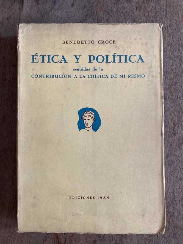 Etica Y Politica Seguidas De La Contribucion A - Croce (A3)