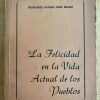 La Felicidad En La Vida Actual De Los Puebl- Vega Milesi (k4