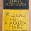 Los Intelectuales Frente A La Guerra Y Paz- Rosenzvaig (j1)