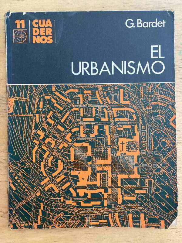 El Urbanismo - Bardet, G. (k4)