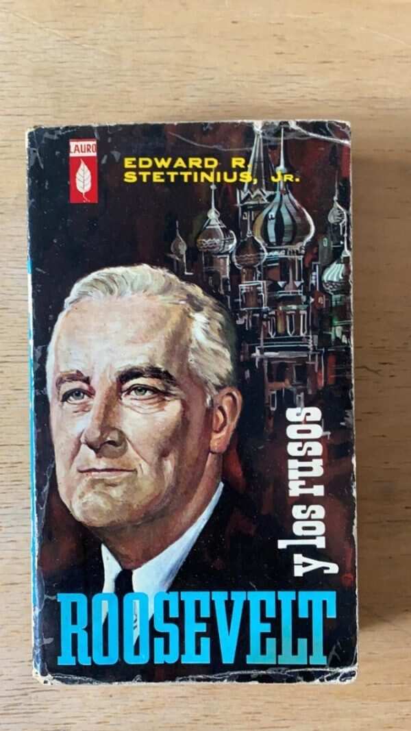 Roosevelt Y Los Rusos - Stettinius, Edward (P6)