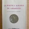 La Politica Agraria De Sarmiento - Pisano, Natalio (D1)