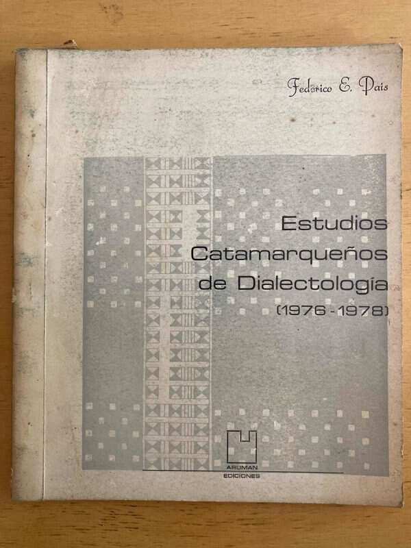 Estudios Catamarqueños De Dialectologia - Pais (q5)