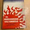 El Humanismo Victorioso - Bauer; Ruiz Daudet; Benavente (a5)