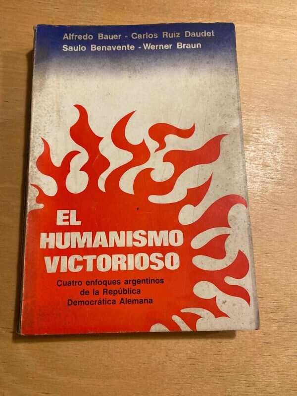El Humanismo Victorioso - Bauer; Ruiz Daudet; Benavente (a5)