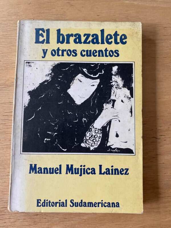 El Brazalete Y Otros Cuentos - Mujica Lainez, Manuel (p4)