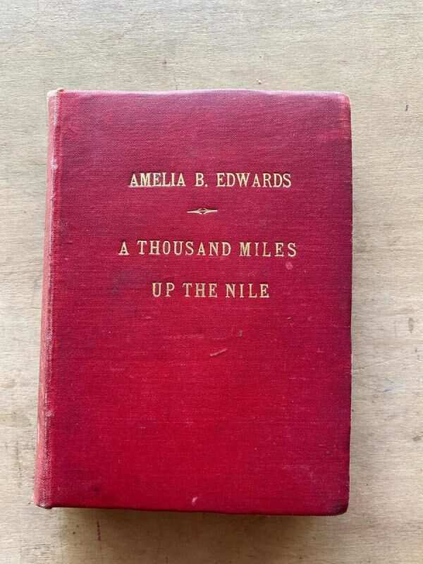 A Thousand Miles Up The Nile - Edwards, Amelia (X3)