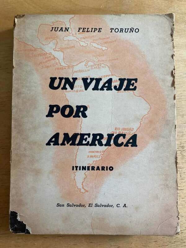Un Viaje Por America - Toruño, Juan Felipe (h2)