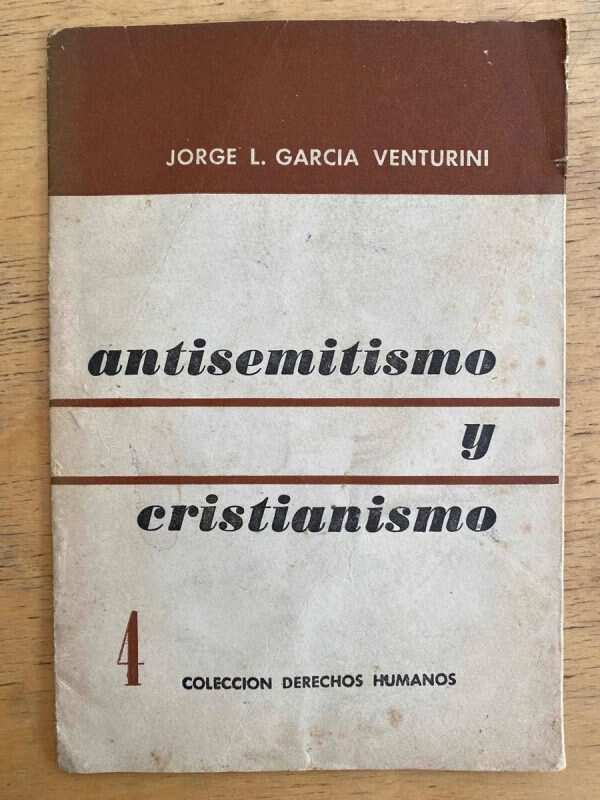 Antisemitismo Y Cristianismo - Garcia Venturini, Jorge (k4)