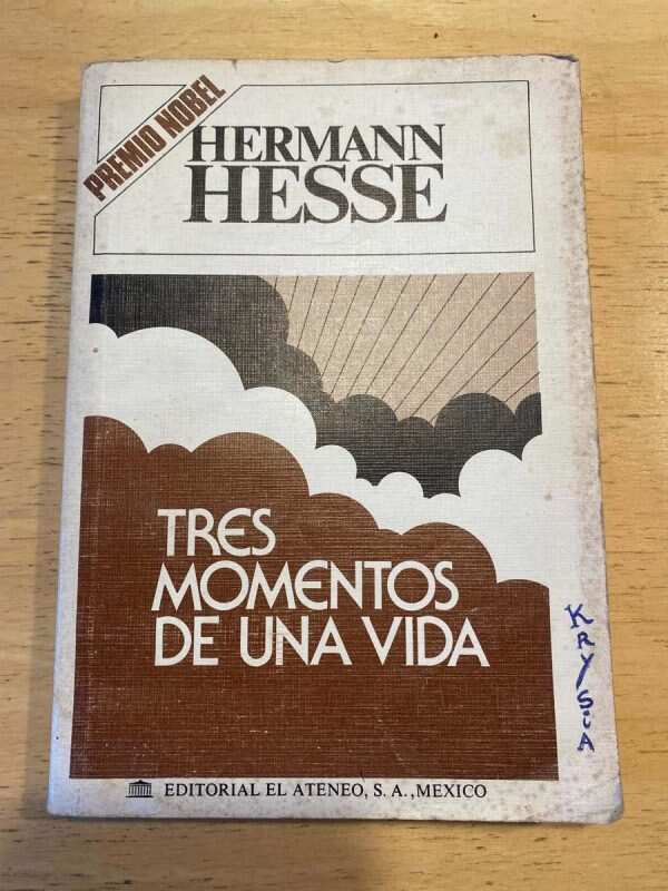 Tres Momentos De Una Vida - Hesse, Hermann (S3)