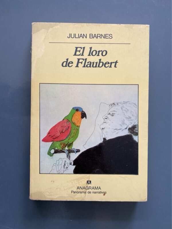 El Loro De Flaubert - Barnes, Julian (F5)