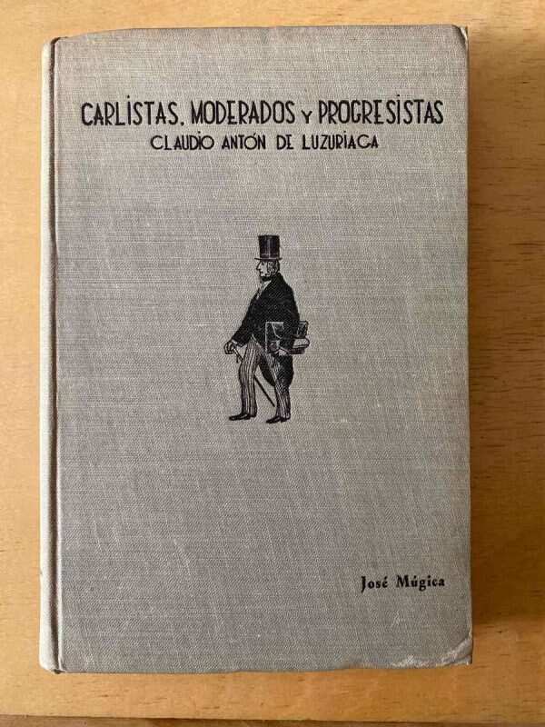 Carlistas Moderados Y Progresistas - Mugica, Jose (d3)