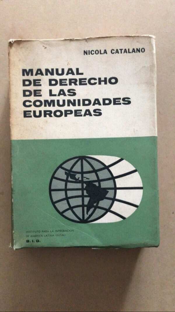 Manual De Derecho De Las Comunidades Europeas- Catalano (U4)