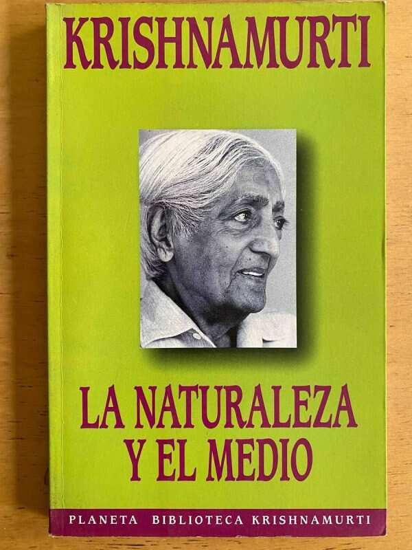 La Naturaleza Y El Medio - Krishnamurti (j5)