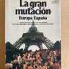 La Gran Mutacion Europa/españa - Quiñonero, Juan Pedro (e4)