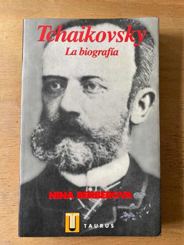 Tchaikovsky, La Biografia - Berberova, Nina (Y2)