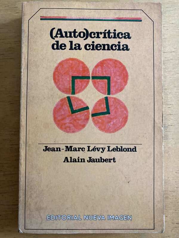(auto) Critica De La Ciencia - Levy Leblond; Jaubert (h4)