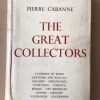 The Great Collectors - Pierre Cabanne (z3)