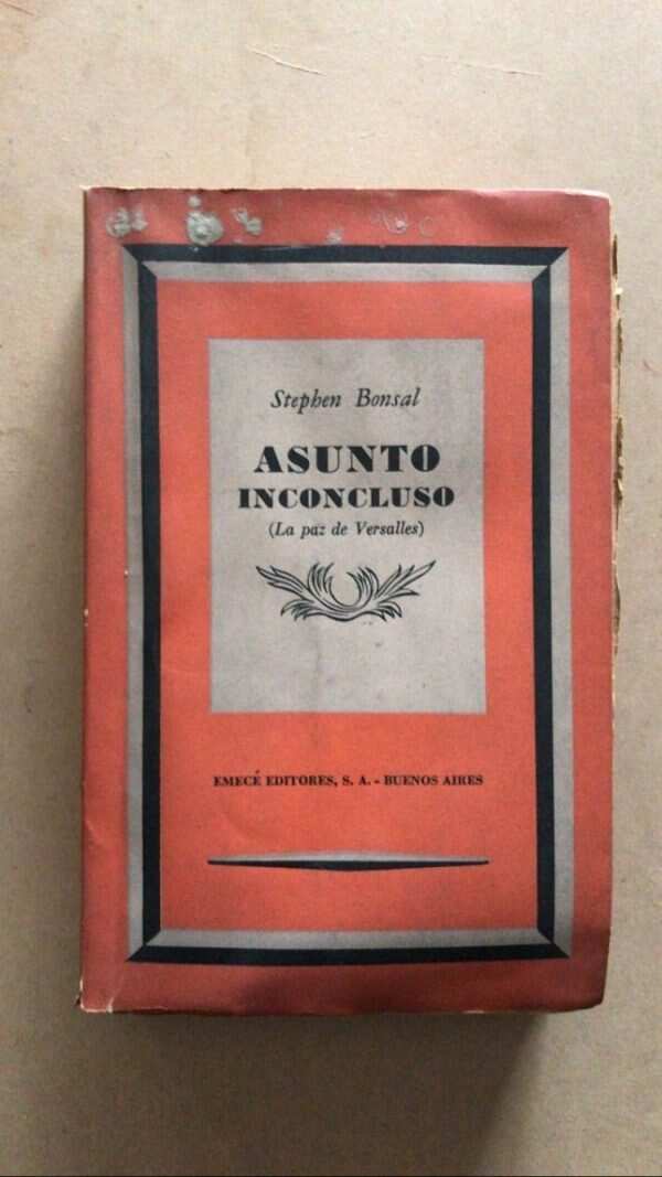 Asunto Inconcluso (la Paz De Versalles) - Bonsal (U4)