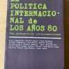 La Politica Internacional De Los Años 80 - Jaguaribe (C4)