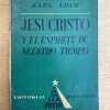 Jesucristo Y El Espiritu De Nuestro Tiempo - Adam, Karl (g2)