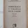 Democracia Y Tiranias En El Caribe - Krehm, William (i4) - Image 2