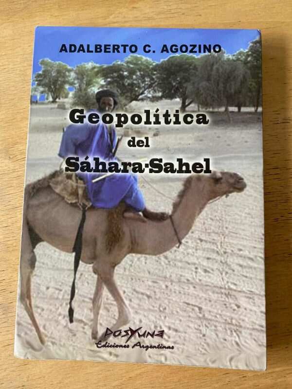 Geopolitica Del Sahara-sahel - Agozino, Adalberto C. (Z2)