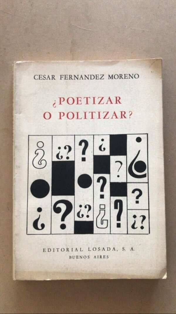 ¿poetizar O Politizar? - Fernandez Moreno, Cesar (v2)
