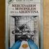 Mercenarios Y Monopolios En La Argentina - Garcia Lupo (h6)