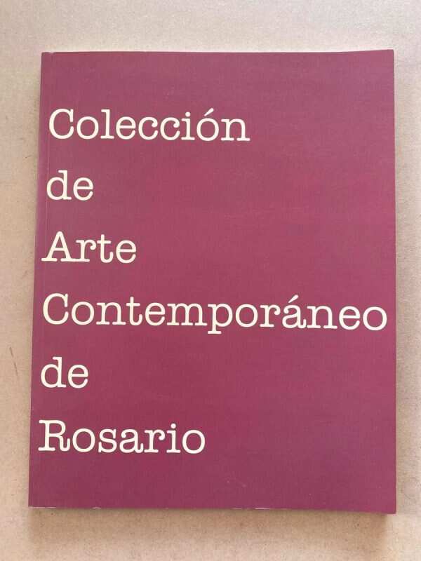 - Coleccion De Arte Contemporaneo De Rosario (f7)