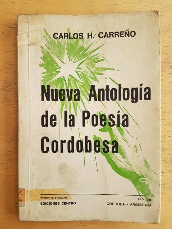 Nueva Antologia De La Poesia Cordobesa- Carreño, Carlos (k4)