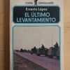 El Ultimo Levantamiento - Lopez, Ernesto (j2)