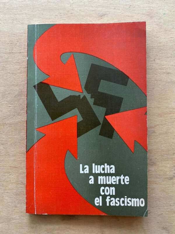 La Lucha A Muerte Con El Fascismo - Gorov, Viktor (A3)