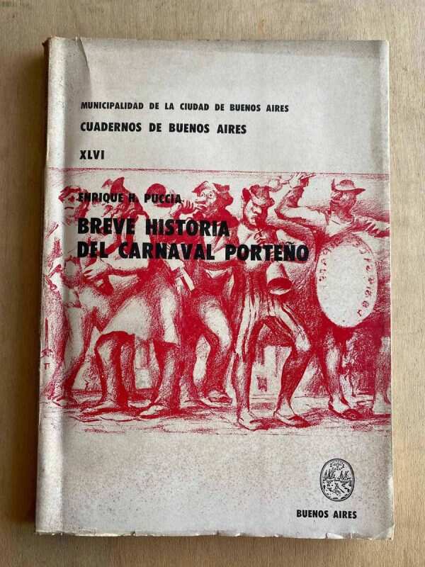 Breve Historia Del Carnaval Porteño - Puccia, Enrique (a5)
