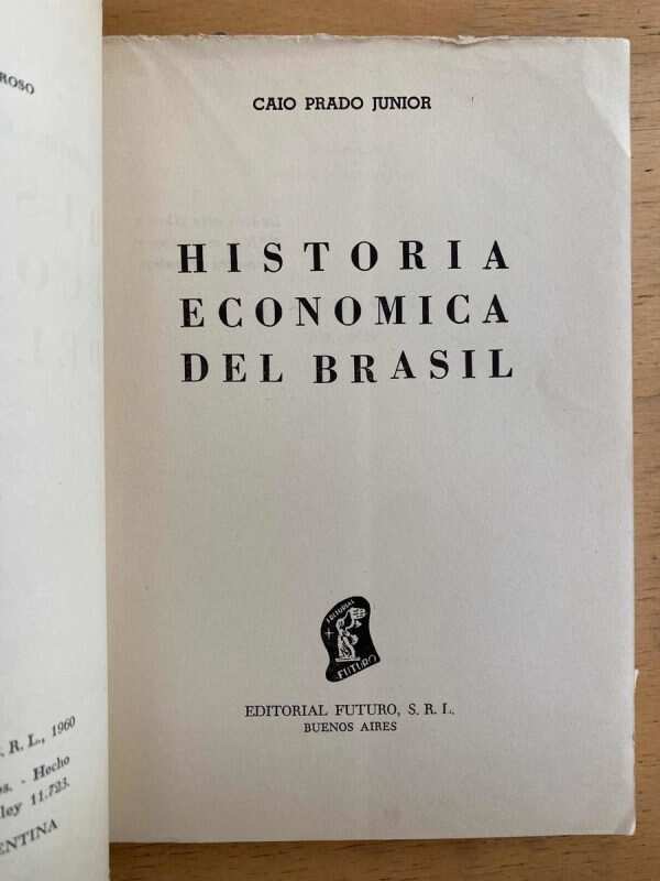 Historia Economica Del Brasil - Prado Junior, Caio (k4) - Image 2
